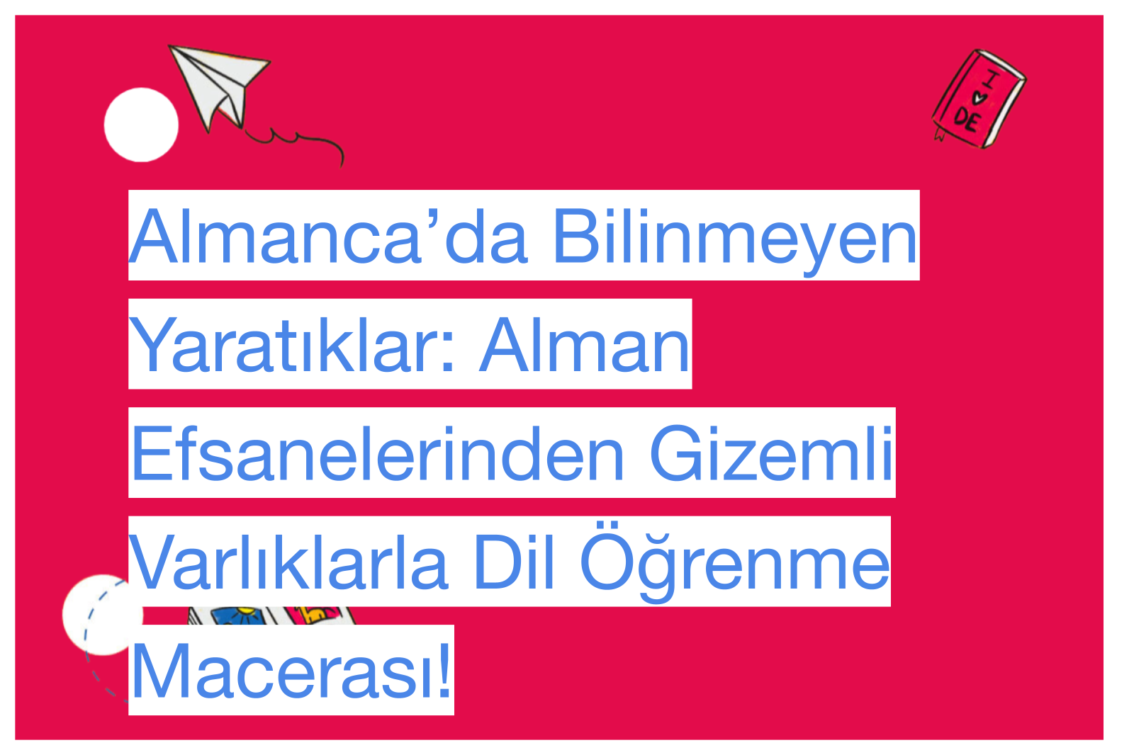 Almanca’da Bilinmeyen Yaratıklar: Alman Efsanelerinden Gizemli Varlıklarla Dil Öğrenme Macerası!
