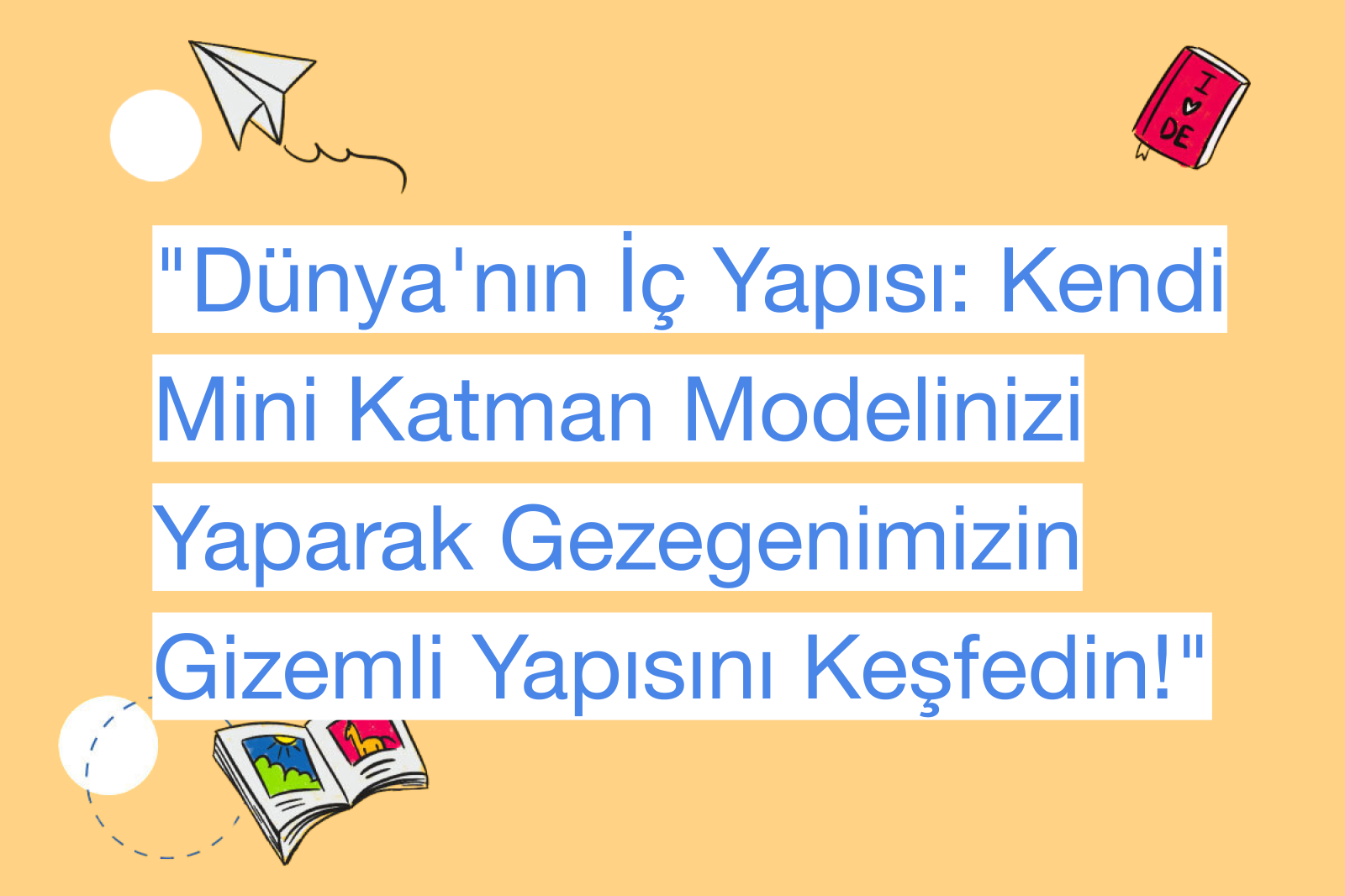 "Dünya'nın İç Yapısı: Kendi Mini Katman Modelinizi Yaparak Gezegenimizin Gizemli Yapısını Keşfedin!"