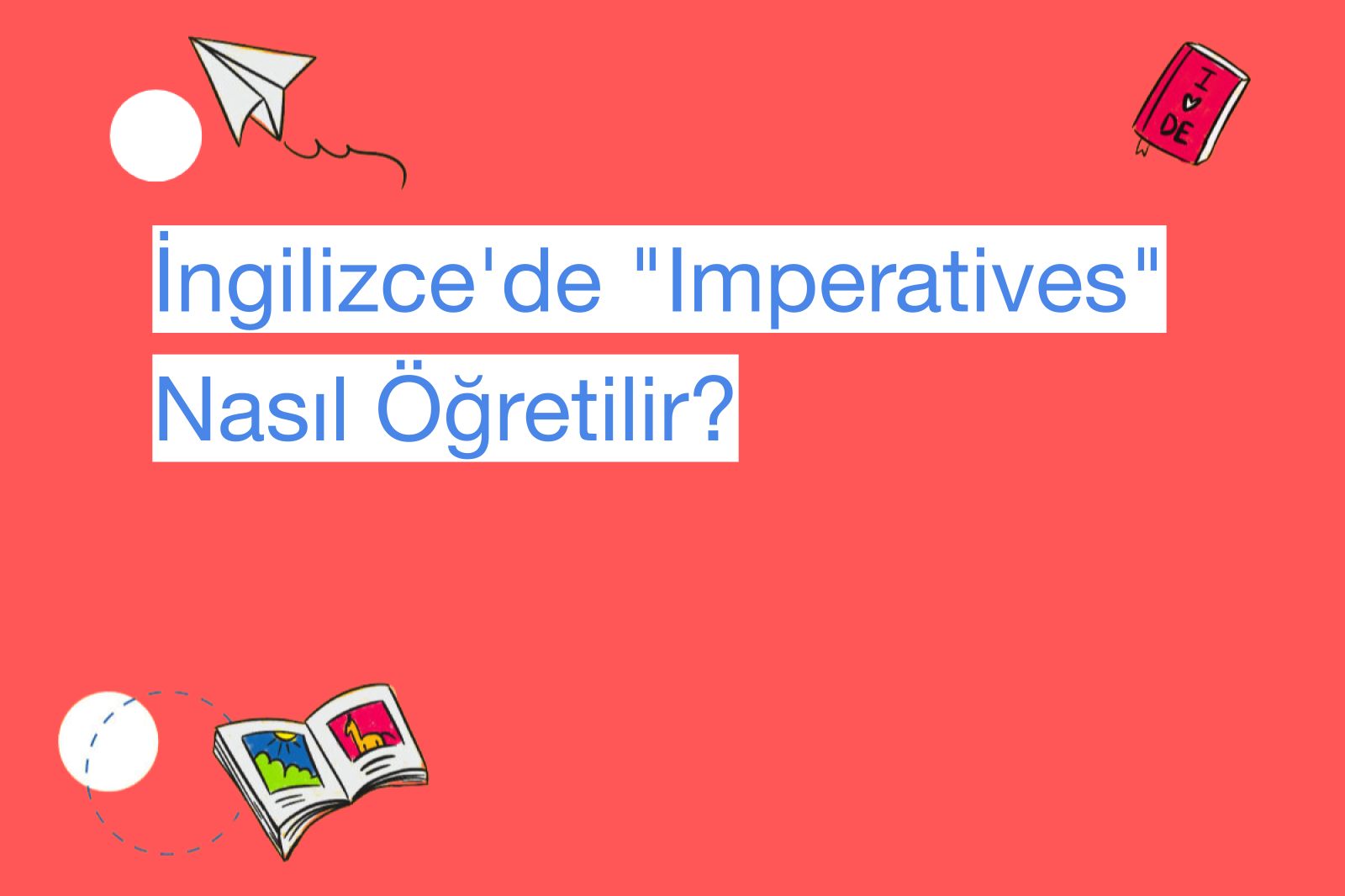 İngilizce'de "Imperatives" Nasıl Öğretilir?