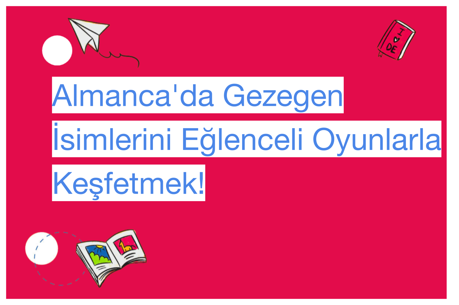 Almanca'da Gezegen İsimlerini Eğlenceli Oyunlarla Keşfetmek!
