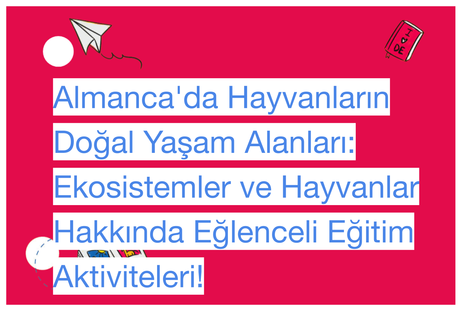 Almanca'da Hayvanların Doğal Yaşam Alanları: Ekosistemler ve Hayvanlar Hakkında Eğlenceli Eğitim Aktiviteleri!
