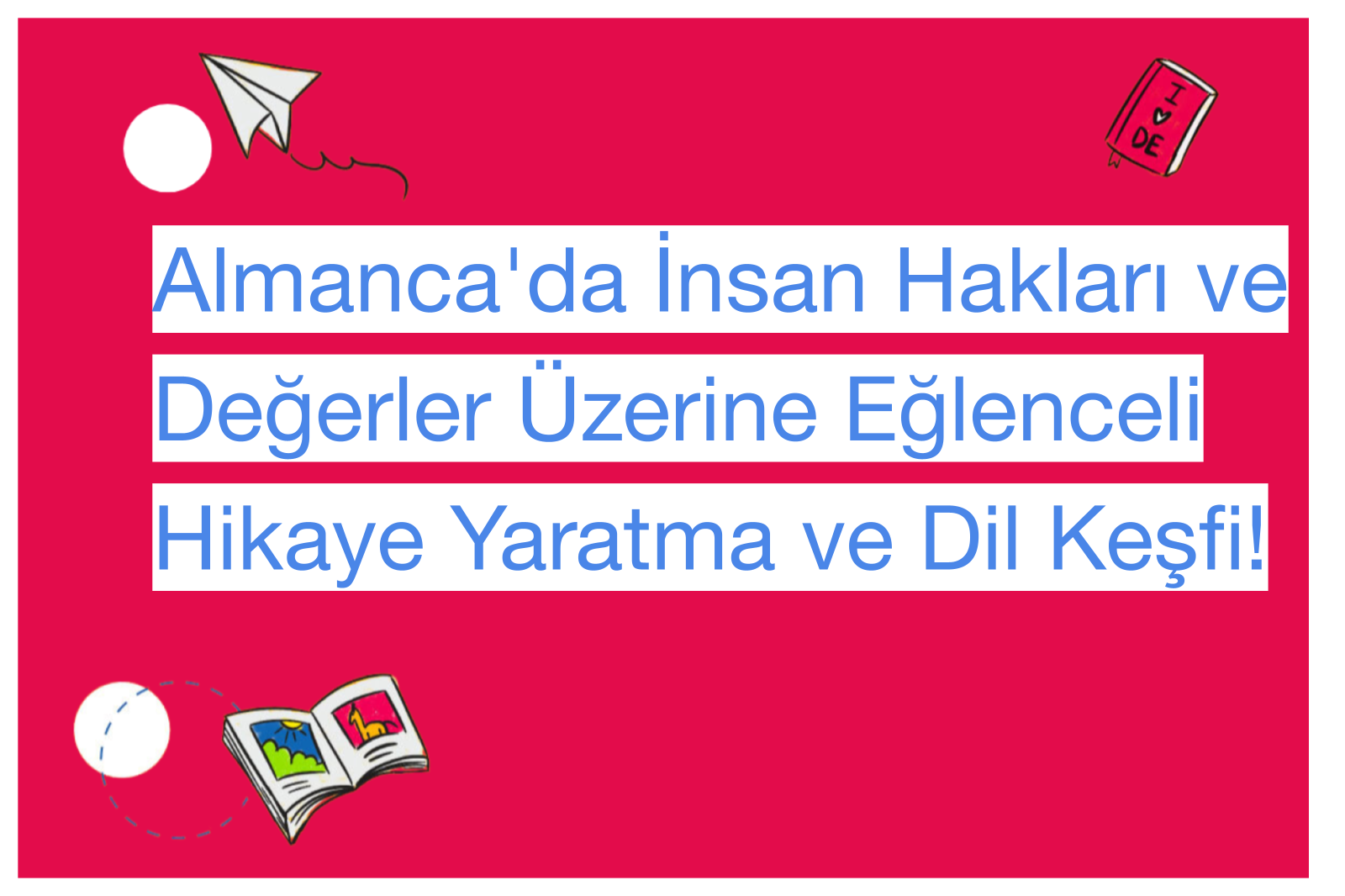 Almanca'da İnsan Hakları ve Değerler Üzerine Eğlenceli Hikaye Yaratma ve Dil Keşfi!