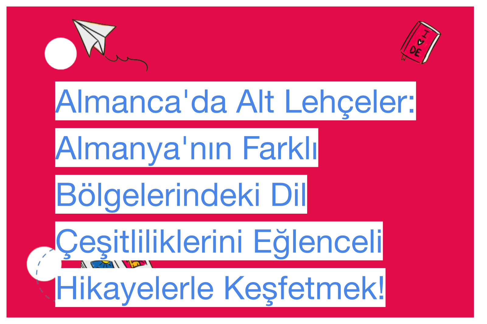 Almanca'da Alt Lehçeler: Almanya'nın Farklı Bölgelerindeki Dil Çeşitliliklerini Eğlenceli Hikayelerle Keşfetmek!