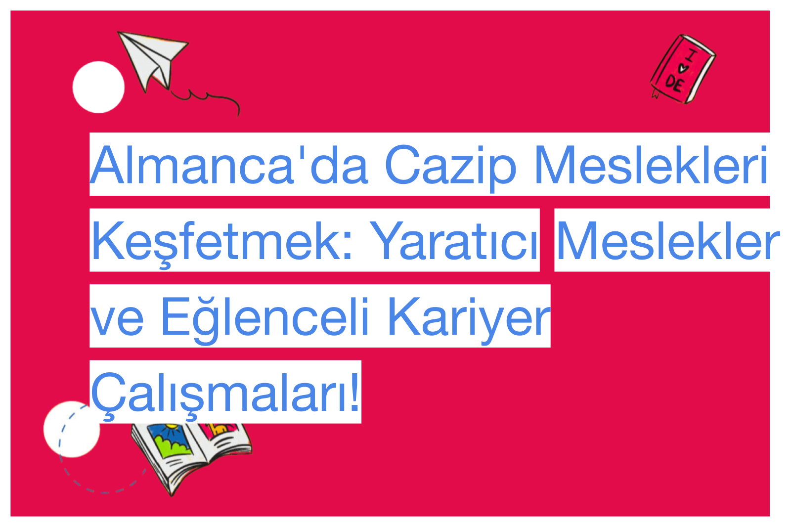 Almanca'da Cazip Meslekleri Keşfetmek: Yaratıcı Meslekler ve Eğlenceli Kariyer Çalışmaları!