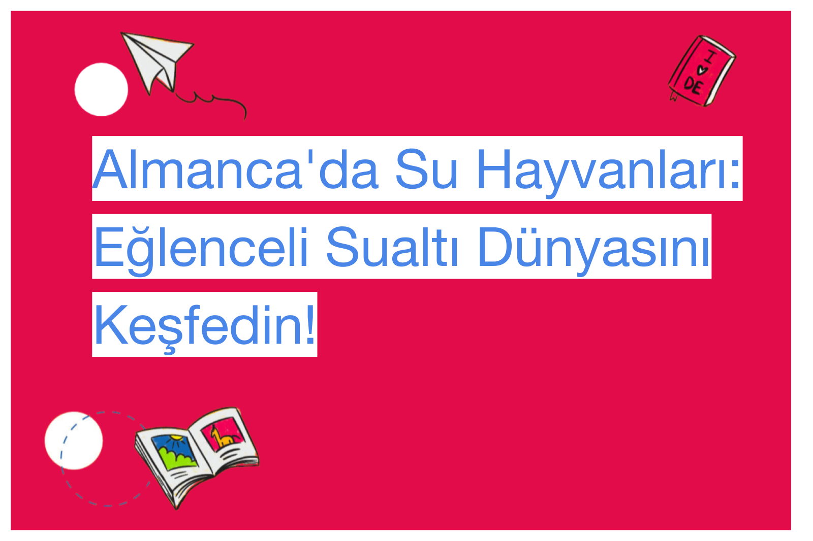 Almanca'da Su Hayvanları: Eğlenceli Sualtı Dünyasını Keşfedin!