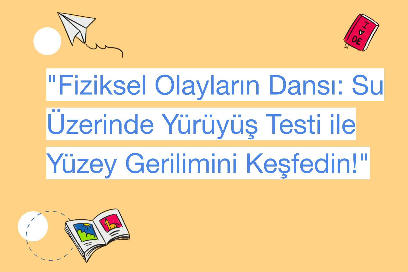 "Fiziksel Olayların Dansı: Su Üzerinde Yürüyüş Testi ile Yüzey Gerilimini Keşfedin!"
