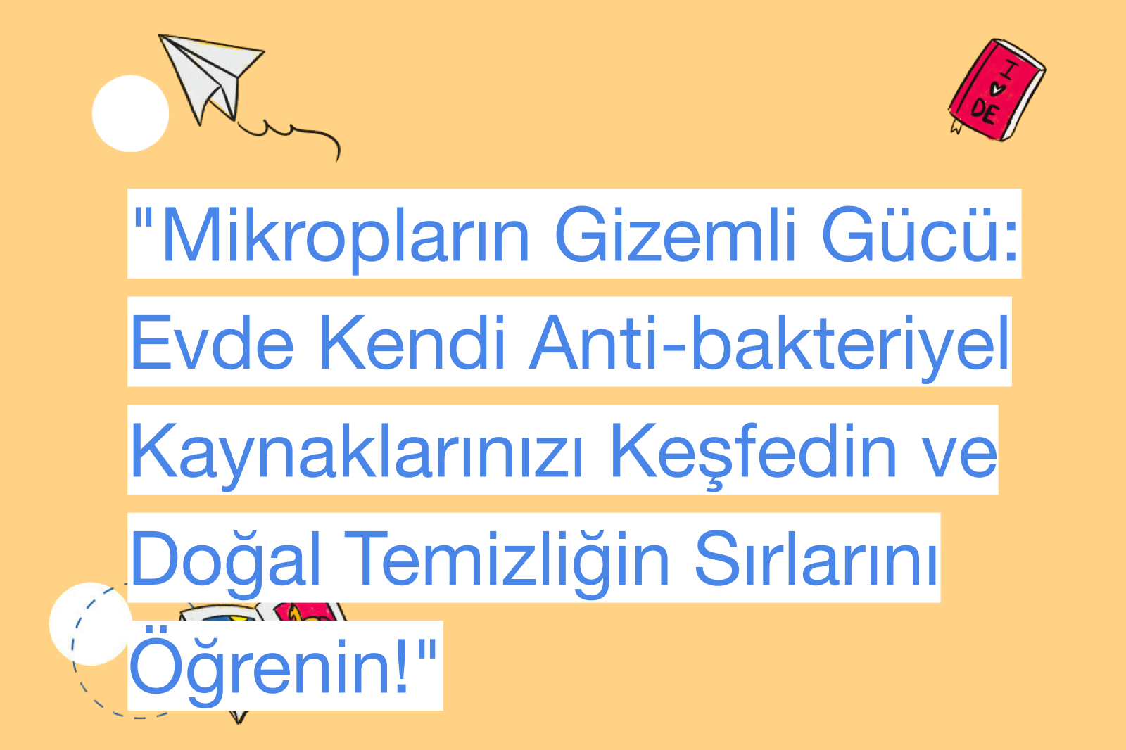 "Mikropların Gizemli Gücü: Evde Kendi Anti-bakteriyel Kaynaklarınızı Keşfedin ve Doğal Temizliğin Sırlarını Öğrenin!"