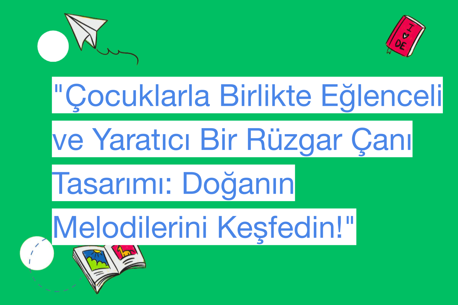 "Çocuklarla Birlikte Eğlenceli ve Yaratıcı Bir Rüzgar Çanı Tasarımı: Doğanın Melodilerini Keşfedin!"