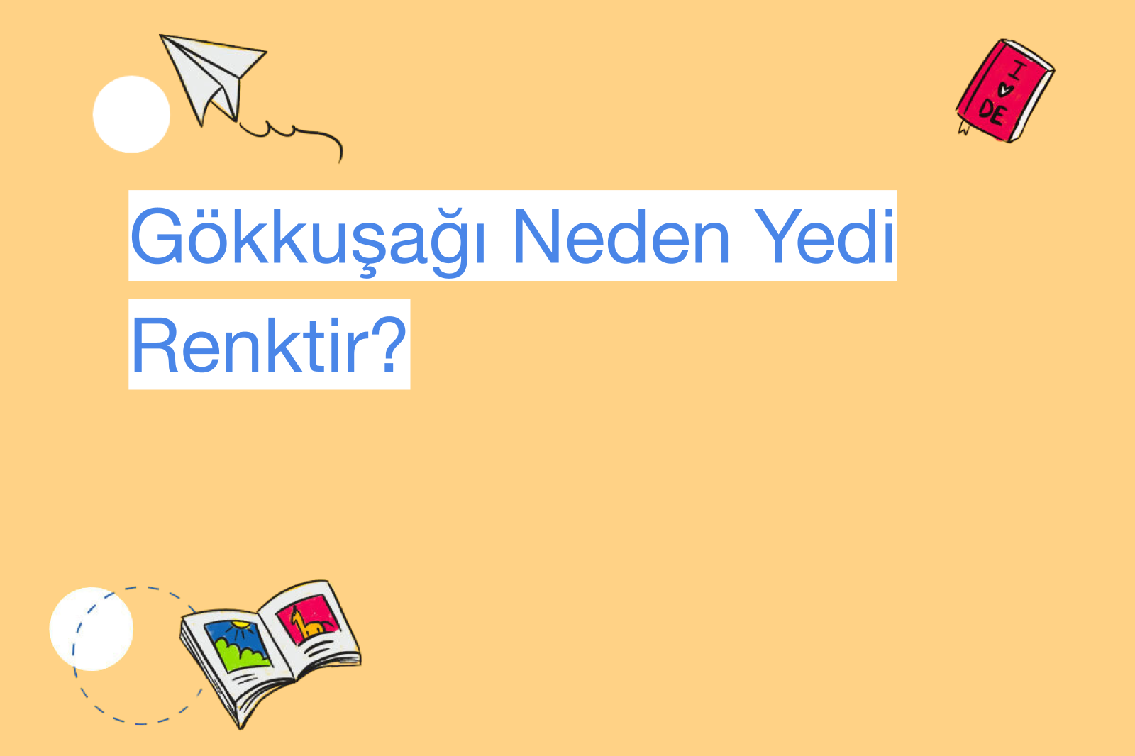 Gökkuşağı Neden Yedi Renktir?
