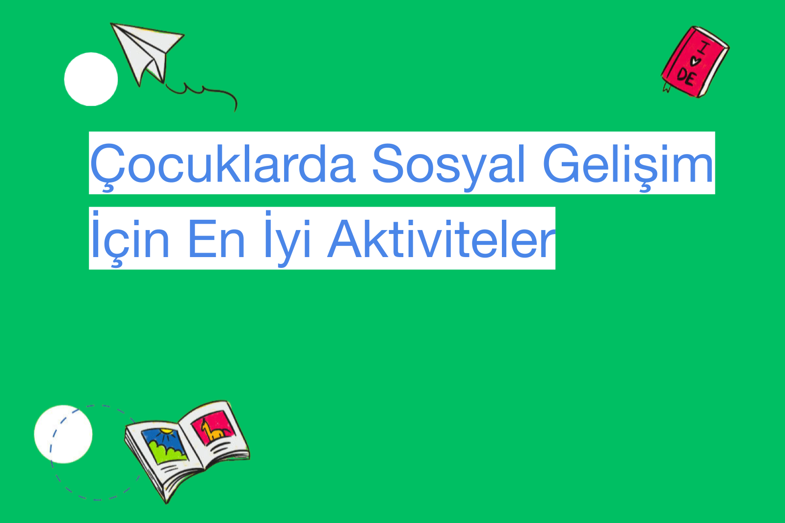 Çocuklarda Sosyal Gelişim İçin En İyi Aktiviteler