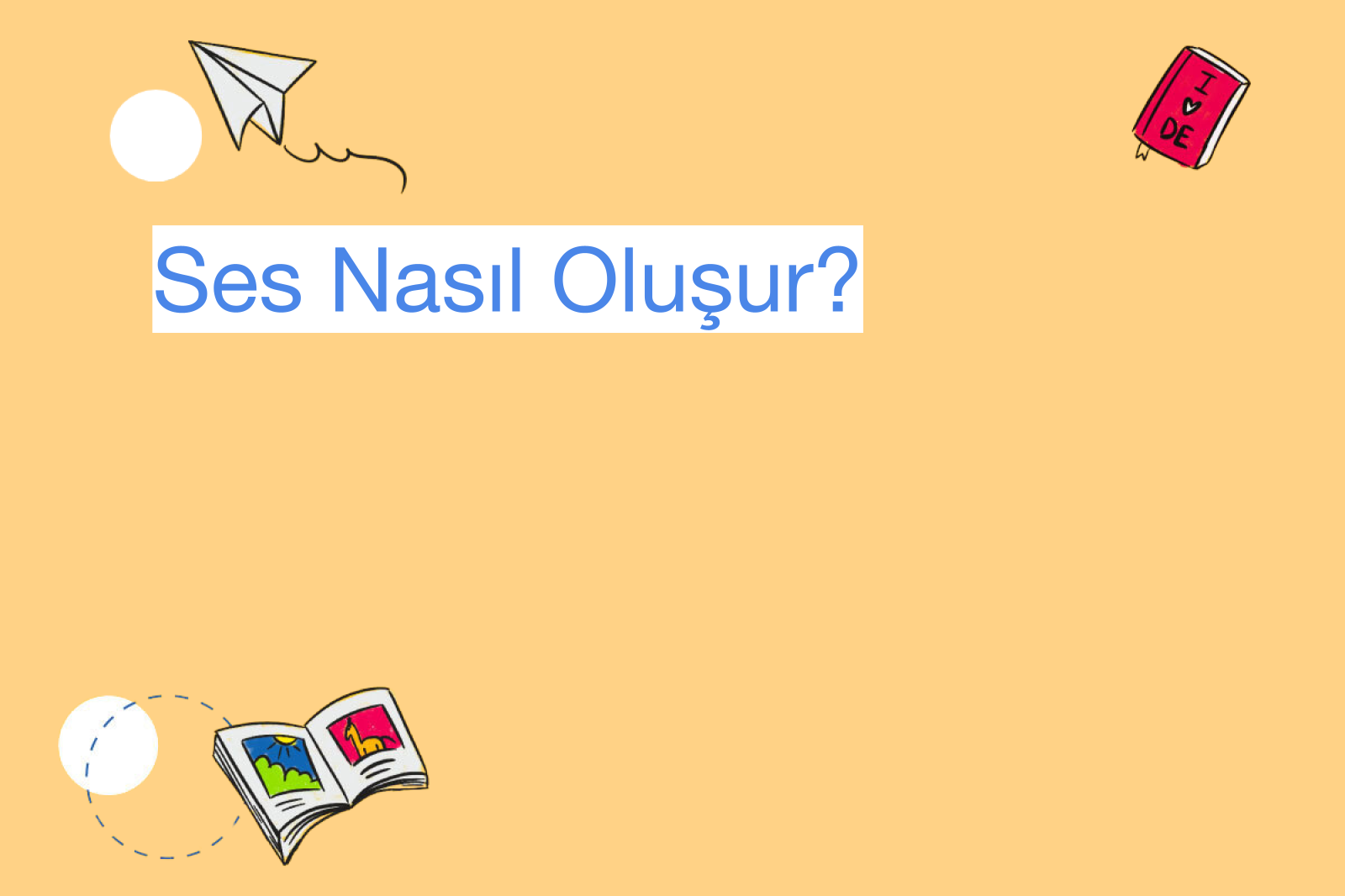 Ses Nasıl Oluşur?
