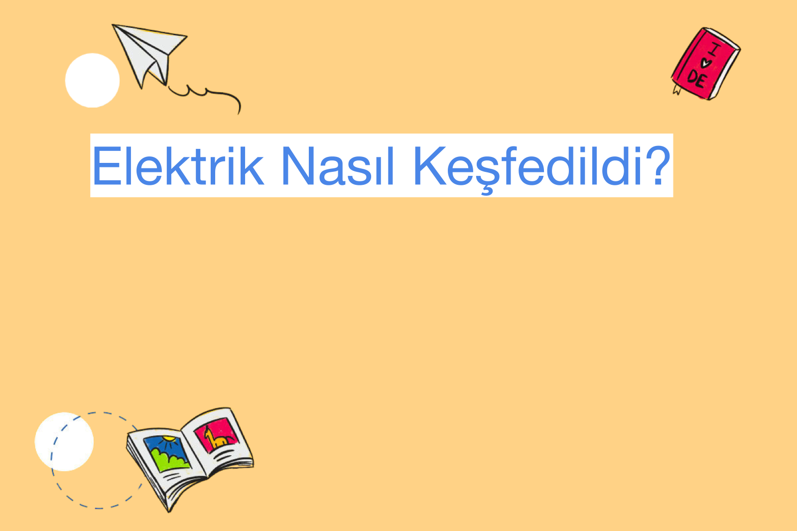 Elektrik Nasıl Keşfedildi?