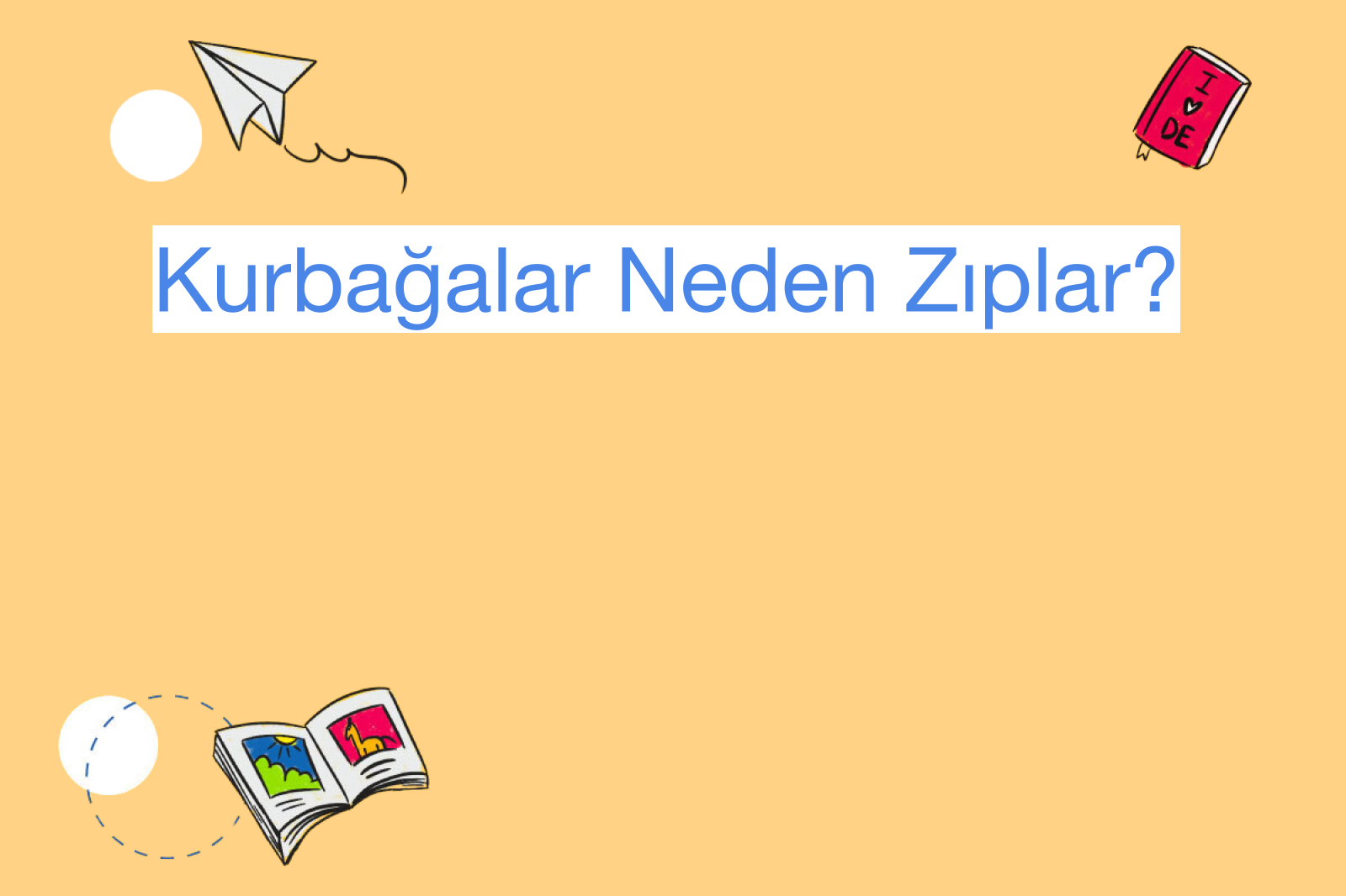 Kurbağalar Neden Zıplar?