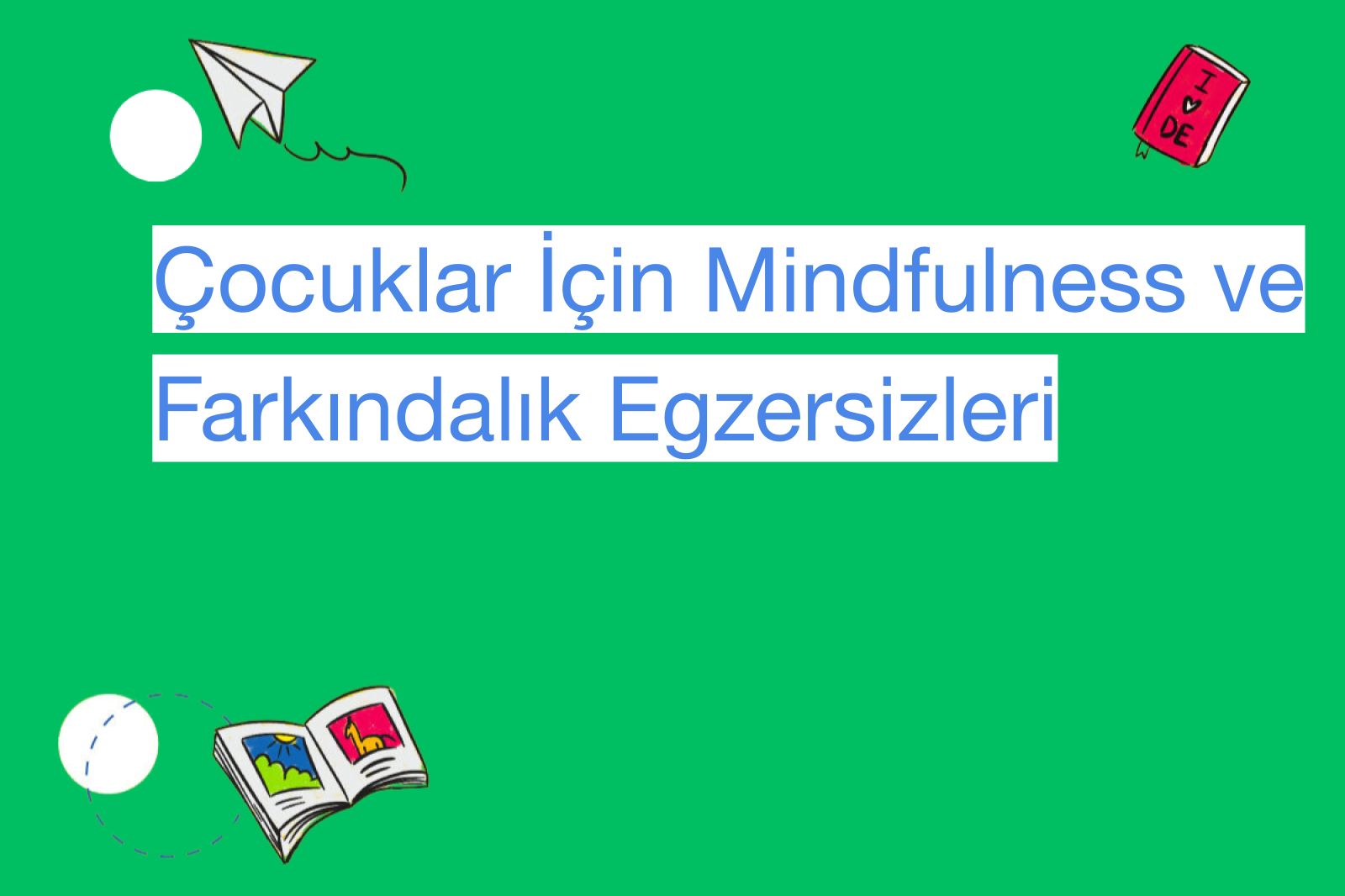 Çocuklar İçin Mindfulness ve Farkındalık Egzersizleri