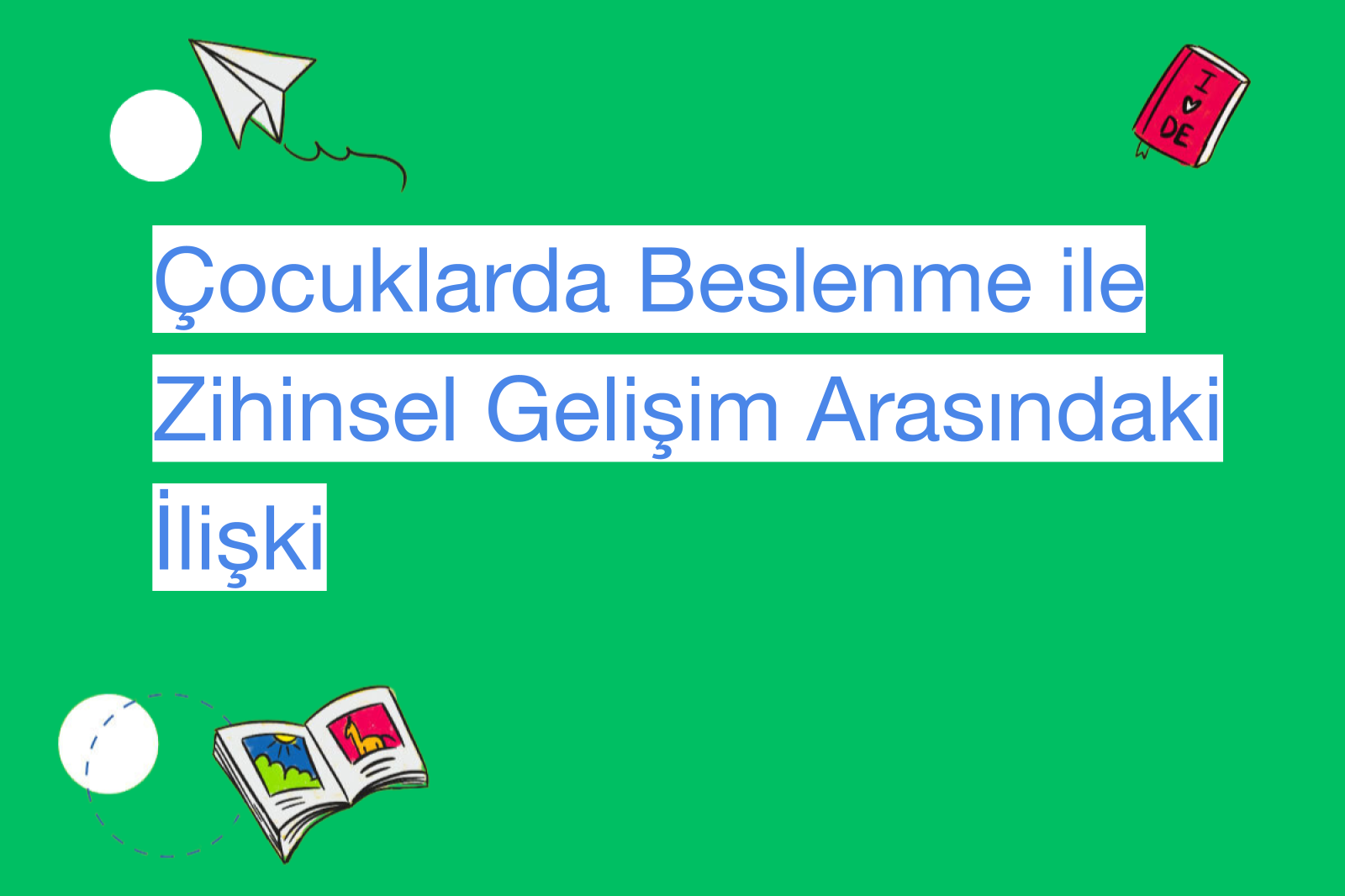 Çocuklarda Beslenme ile Zihinsel Gelişim Arasındaki İlişki