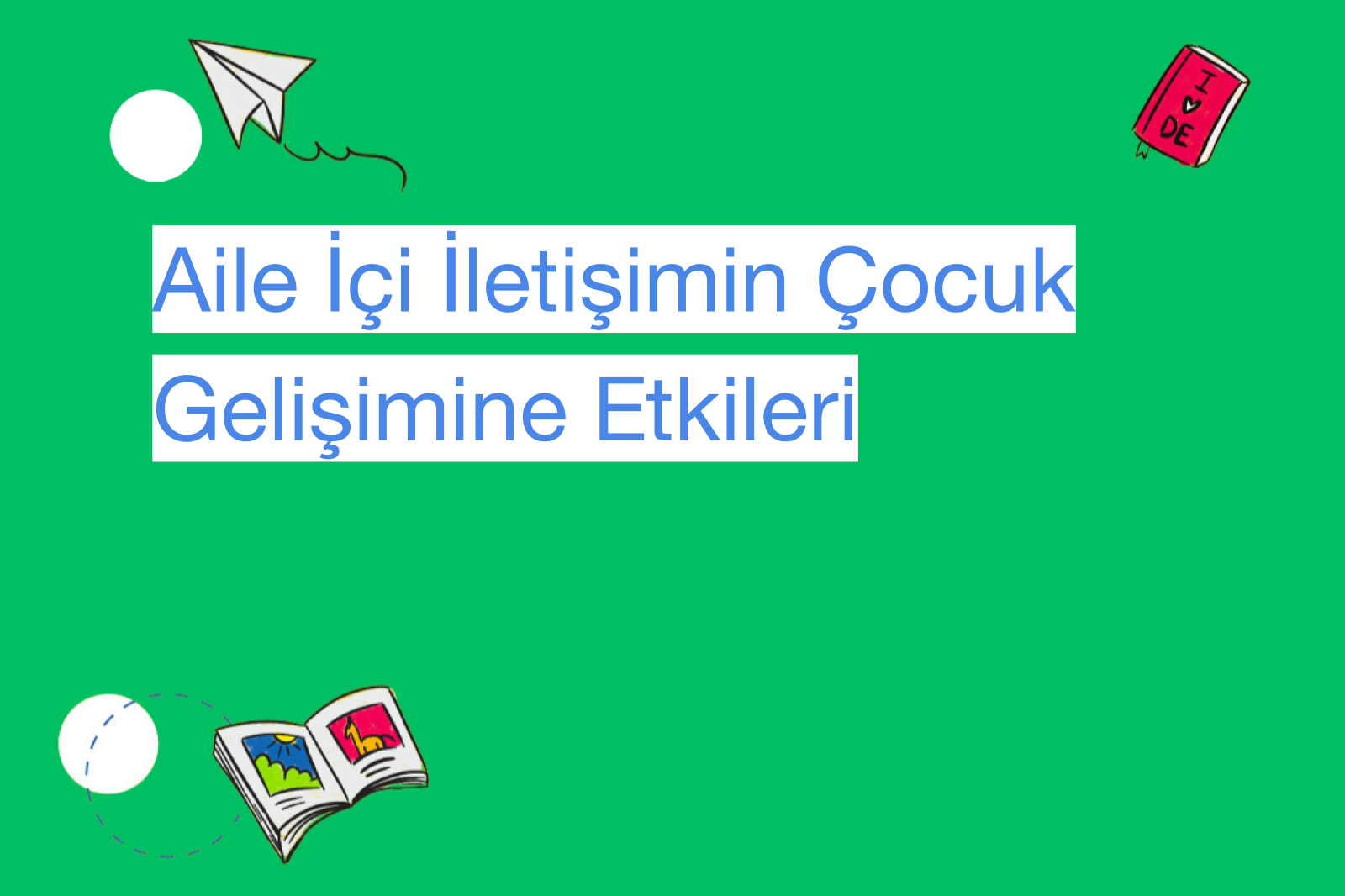 Aile İçi İletişimin Çocuk Gelişimine Etkileri