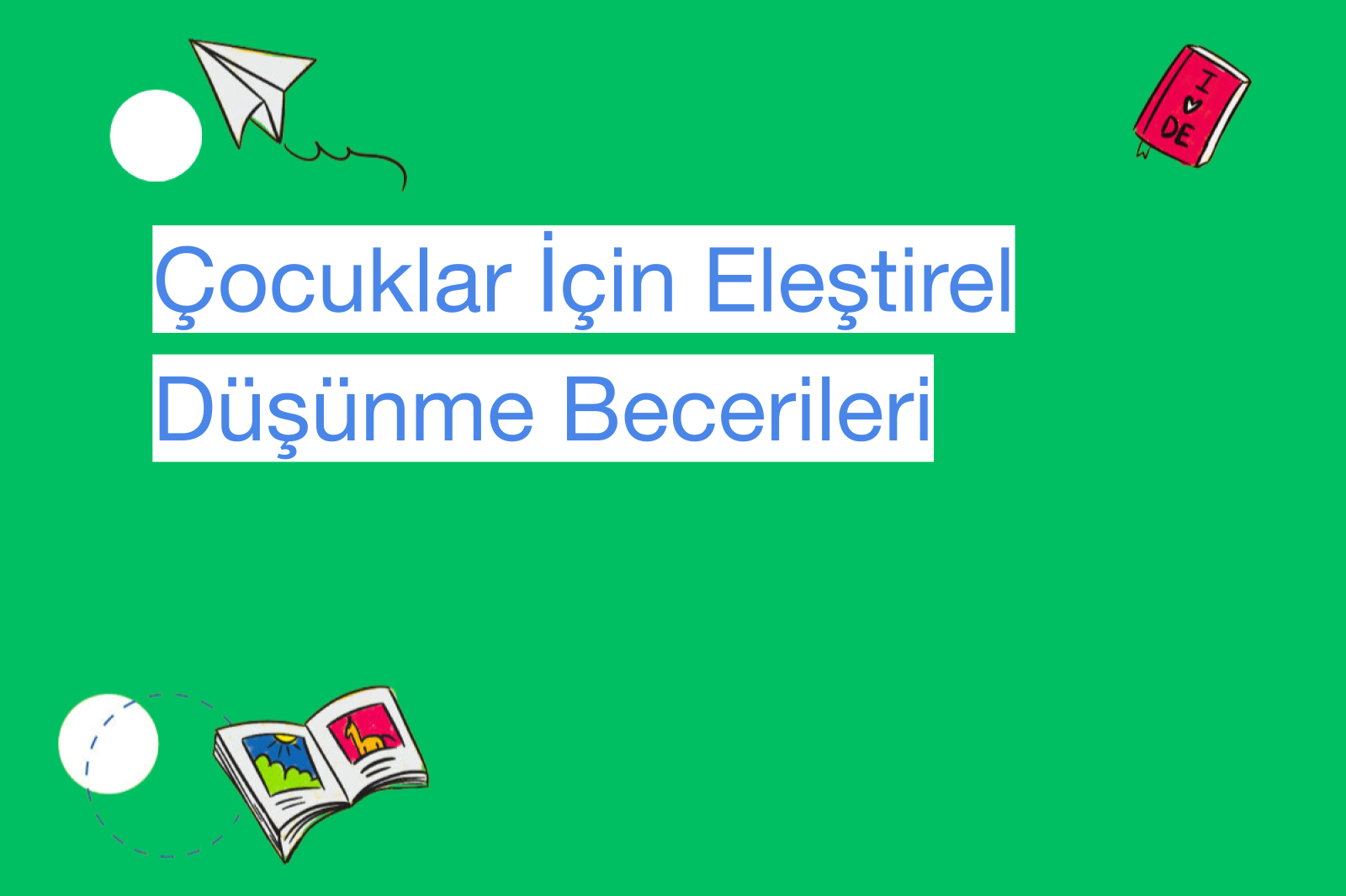 Çocuklar İçin Eleştirel Düşünme Becerileri