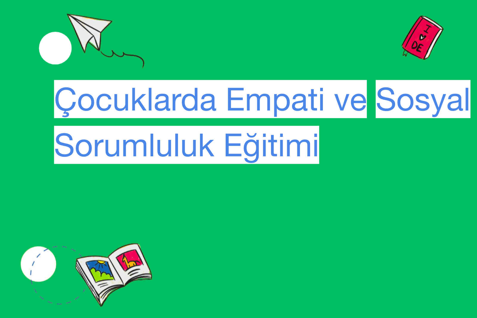 Çocuklarda Empati ve Sosyal Sorumluluk Eğitimi