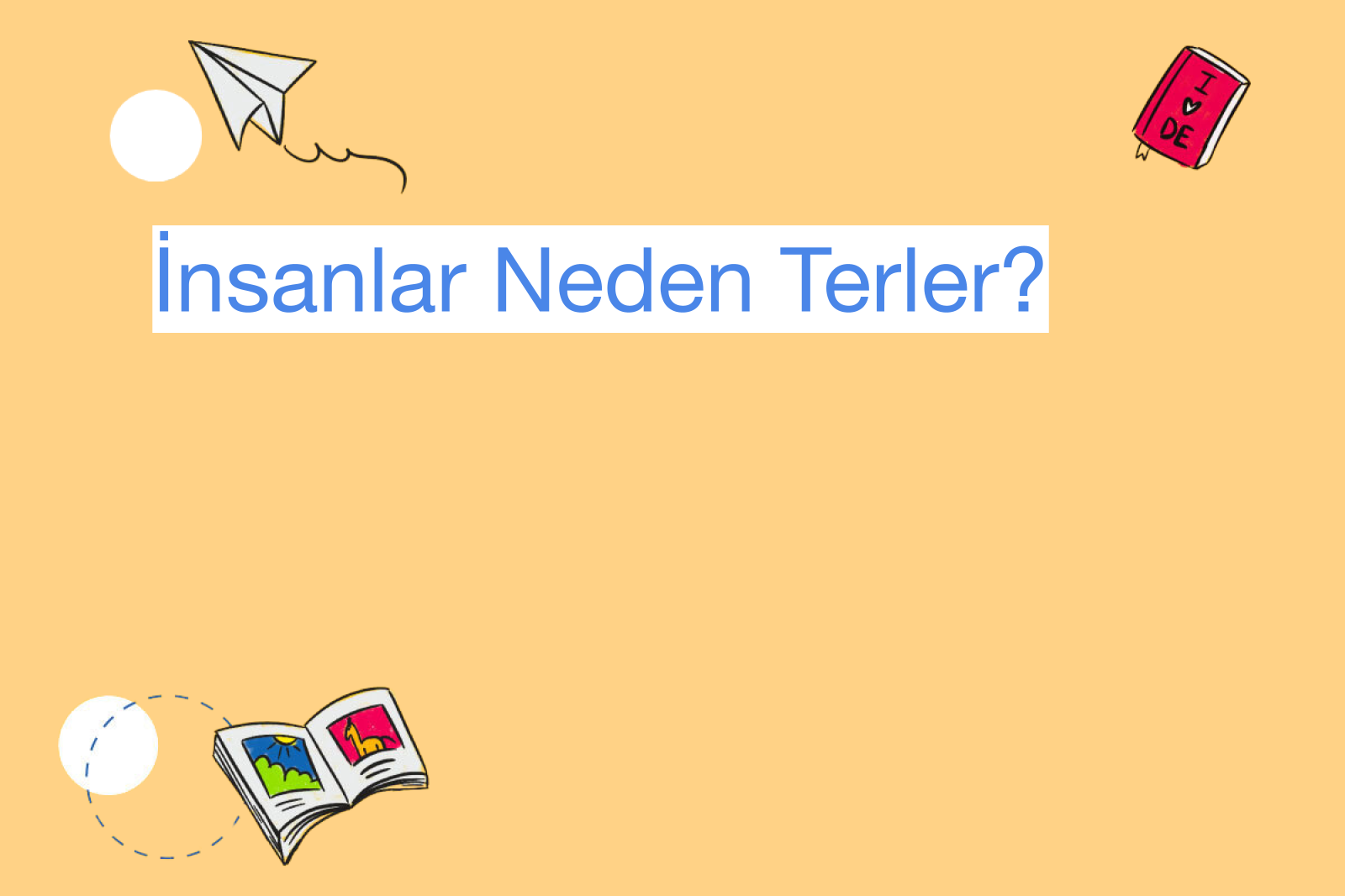 İnsanlar Neden Terler?