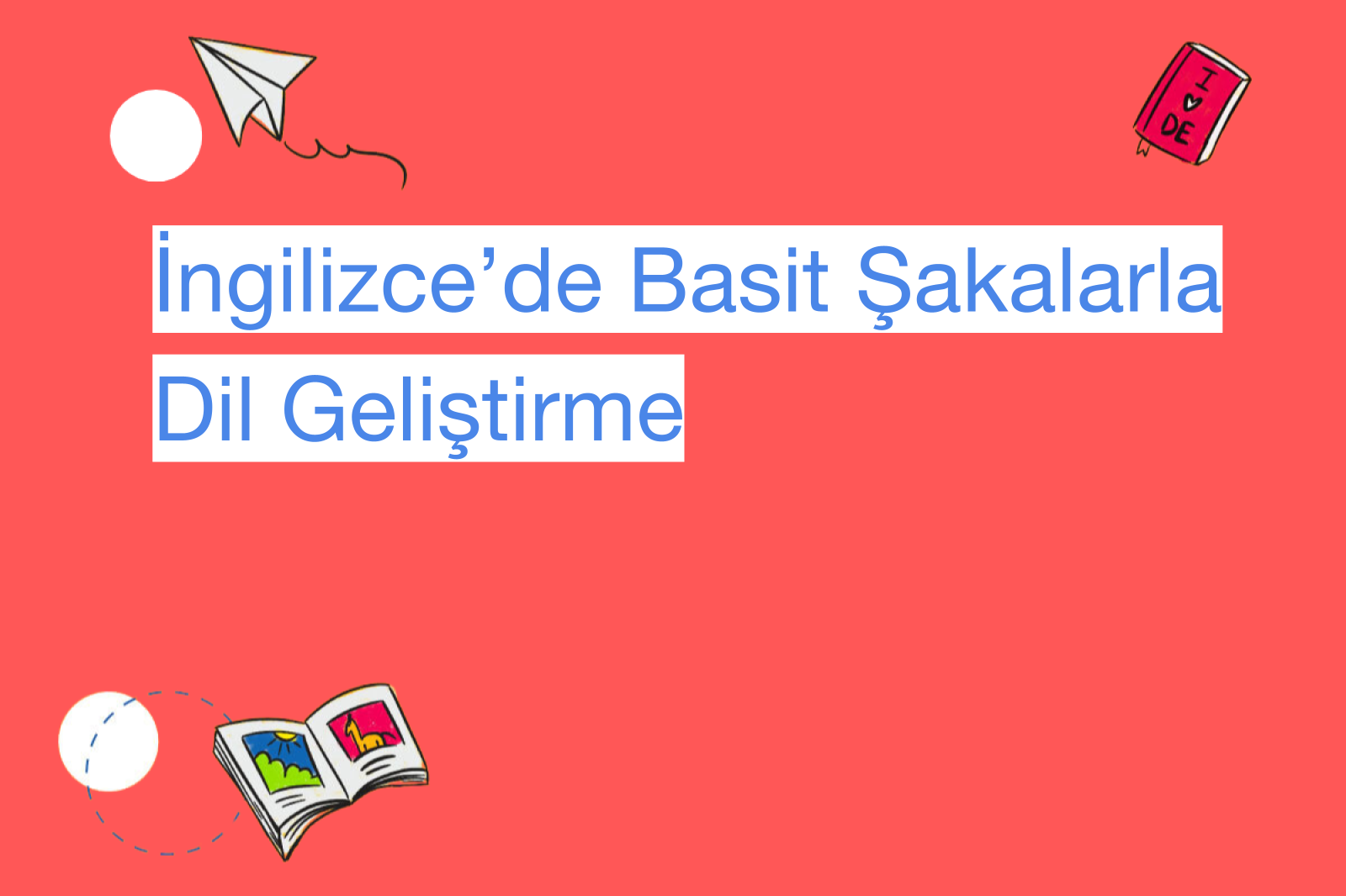 İngilizce’de Basit Şakalarla Dil Geliştirme