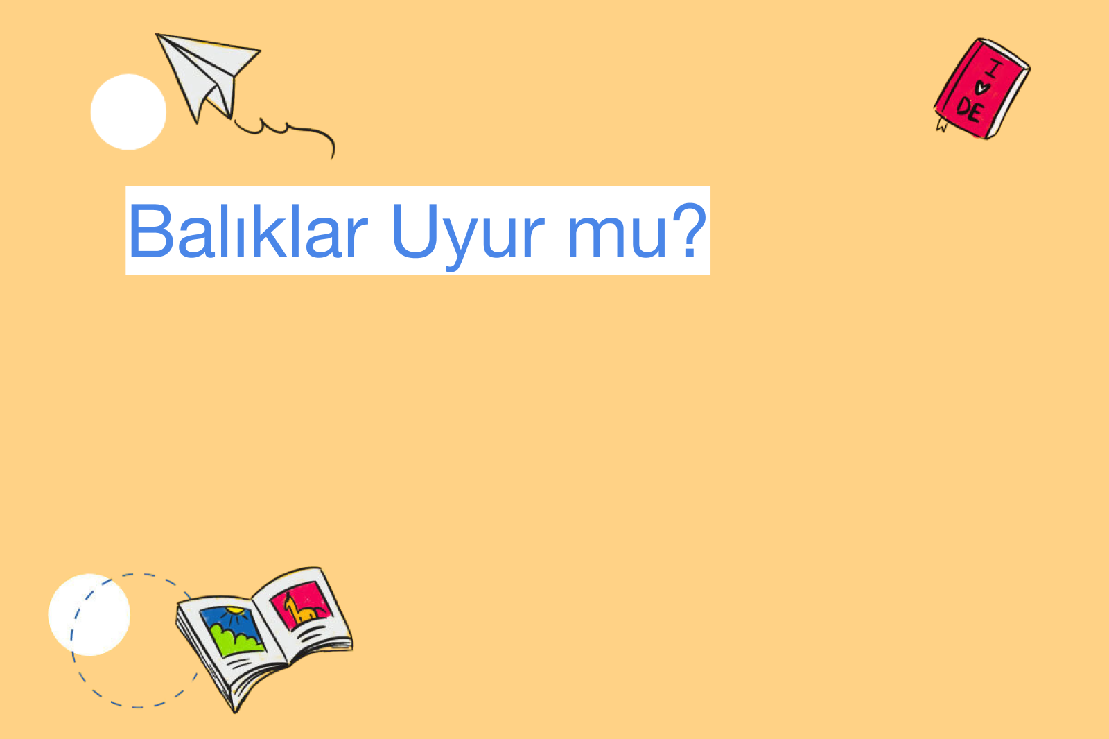 Balıklar Uyur mu?