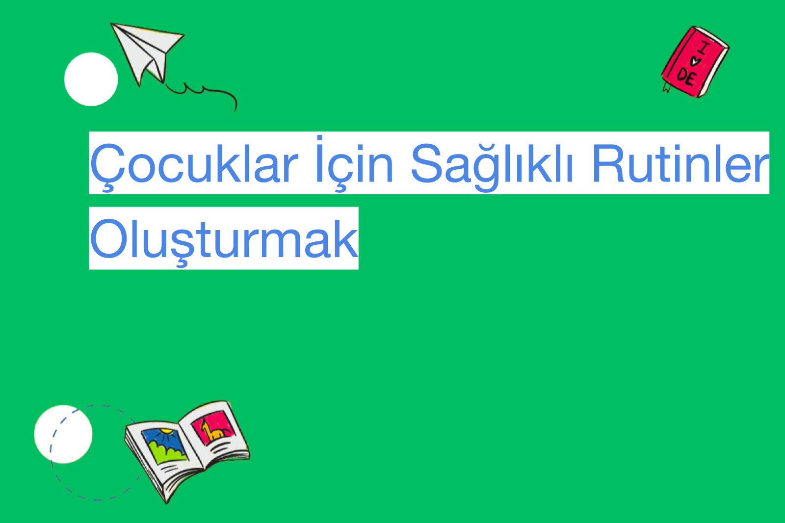 Çocuklar İçin Sağlıklı Rutinler Oluşturmak