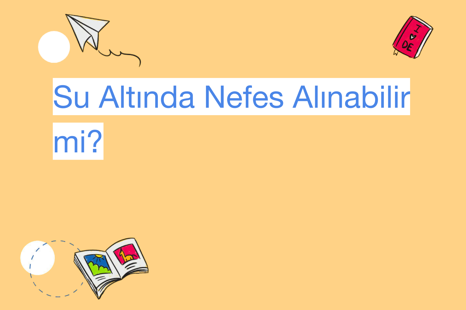 Su Altında Nefes Alınabilir mi?