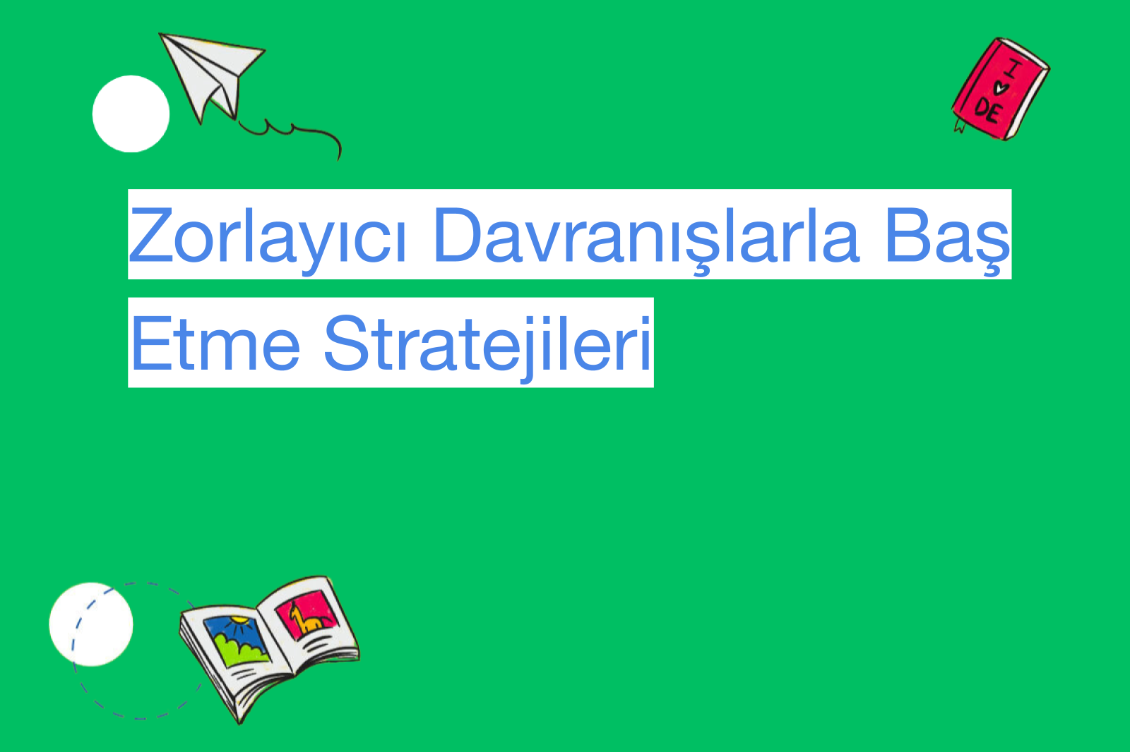 Zorlayıcı Davranışlarla Baş Etme Stratejileri
