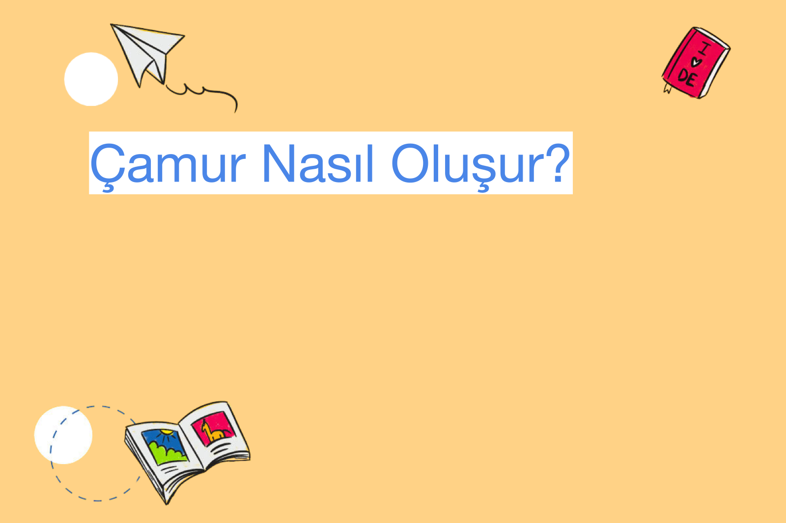 Çamur Nasıl Oluşur?
