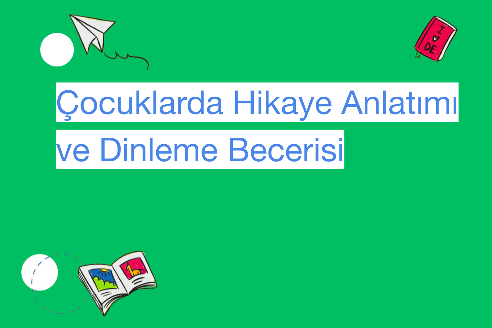 Çocuklarda Hikaye Anlatımı ve Dinleme Becerisi