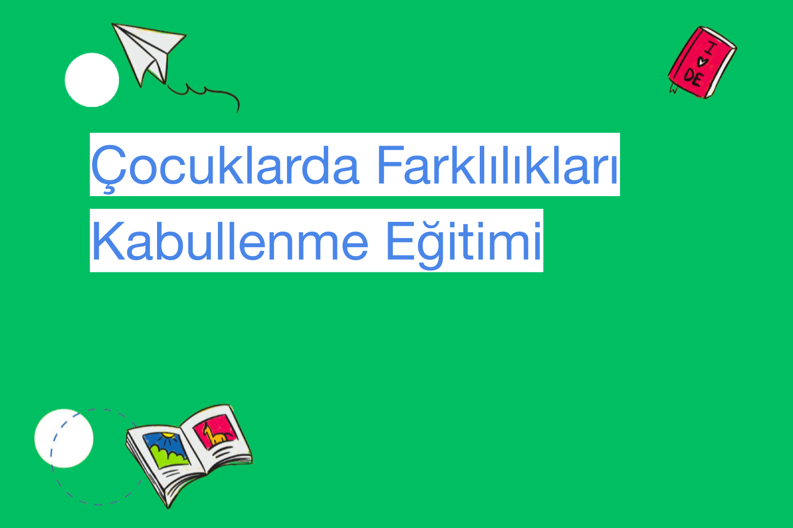 Çocuklarda Farklılıkları Kabullenme Eğitimi