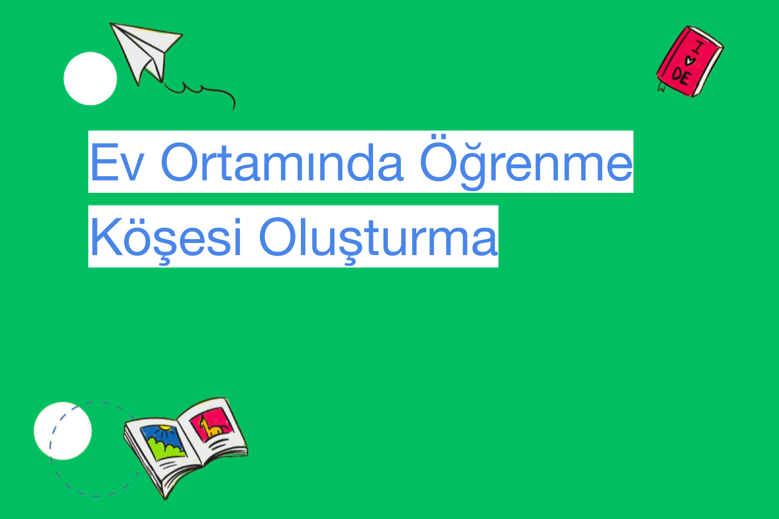 Ev Ortamında Öğrenme Köşesi Oluşturma