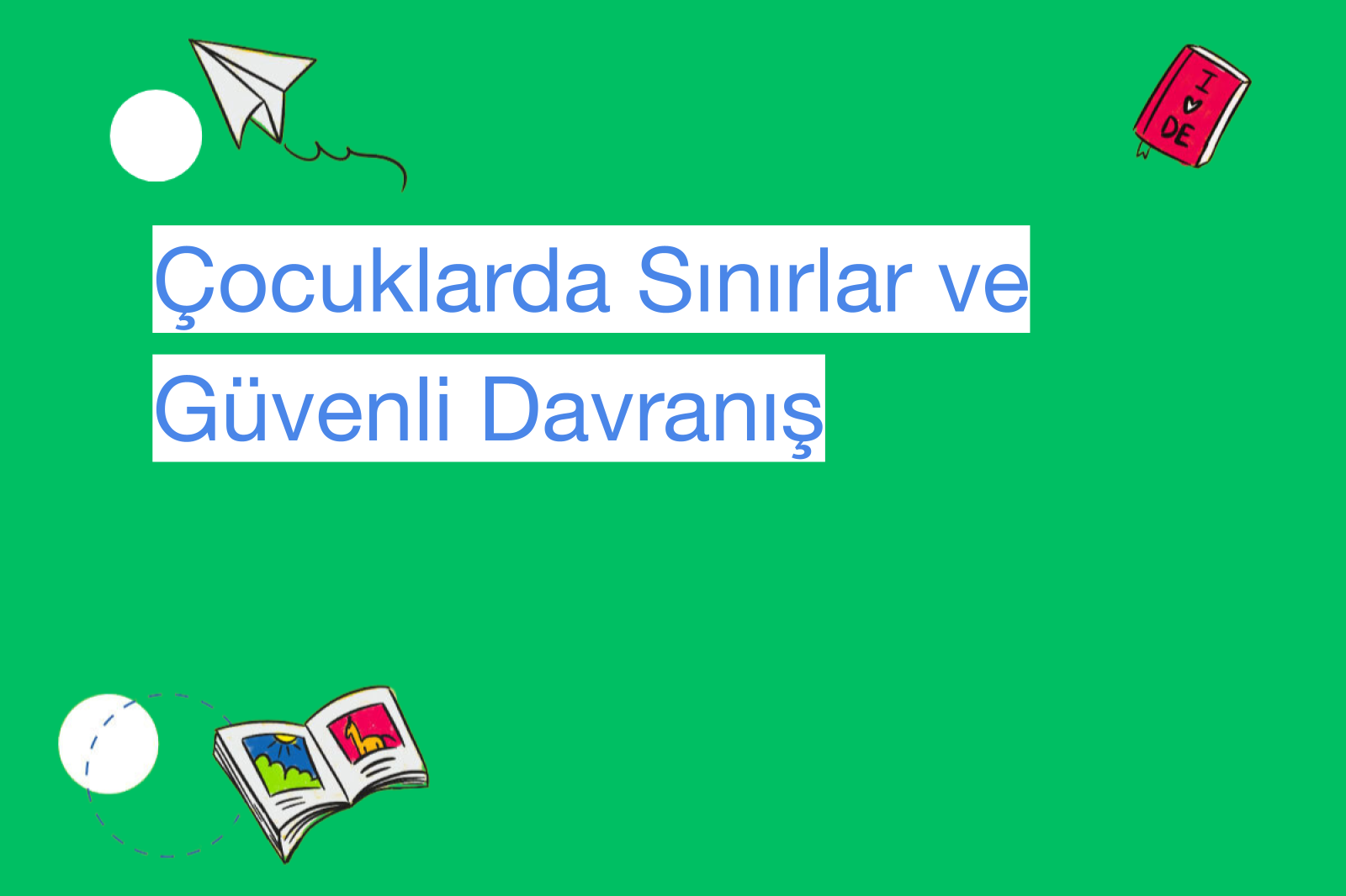 Çocuklarda Sınırlar ve Güvenli Davranış