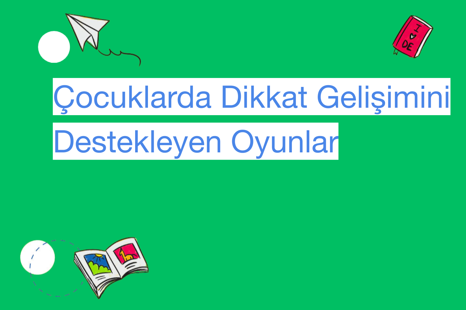 Çocuklarda Dikkat Gelişimini Destekleyen Oyunlar