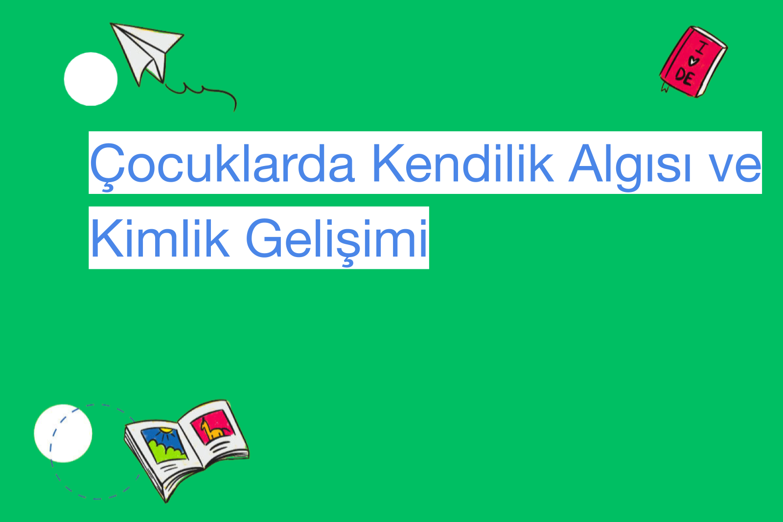 Çocuklarda Kendilik Algısı ve Kimlik Gelişimi
