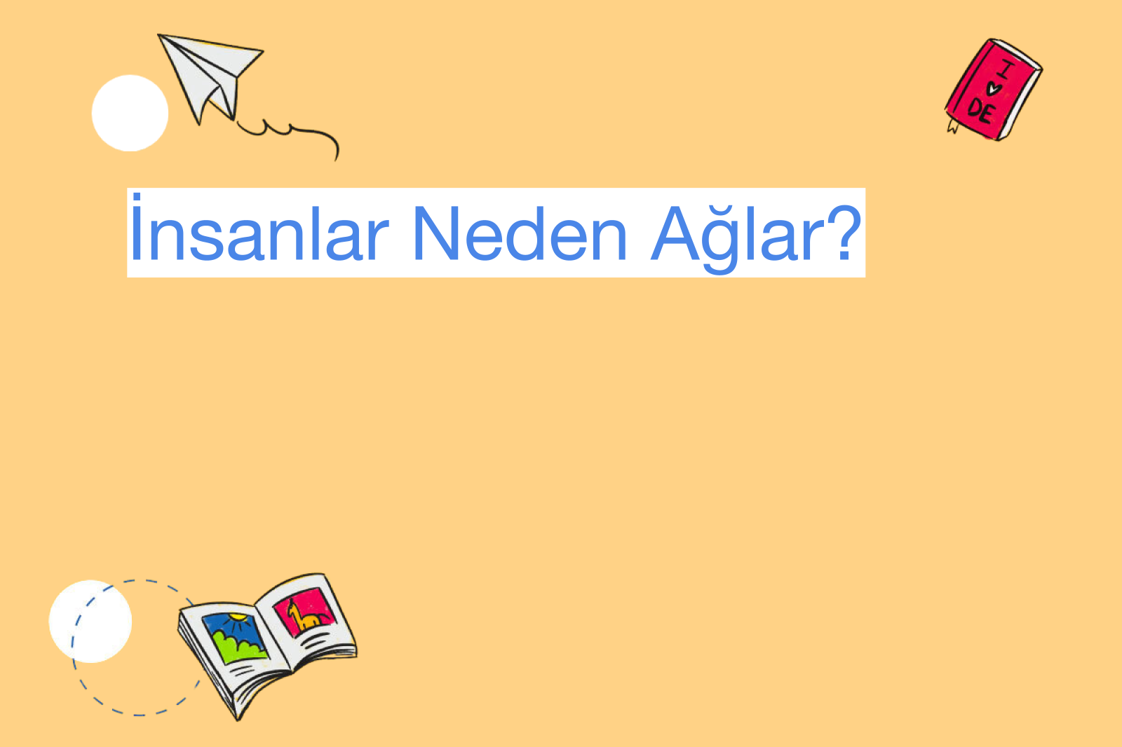 İnsanlar Neden Ağlar?