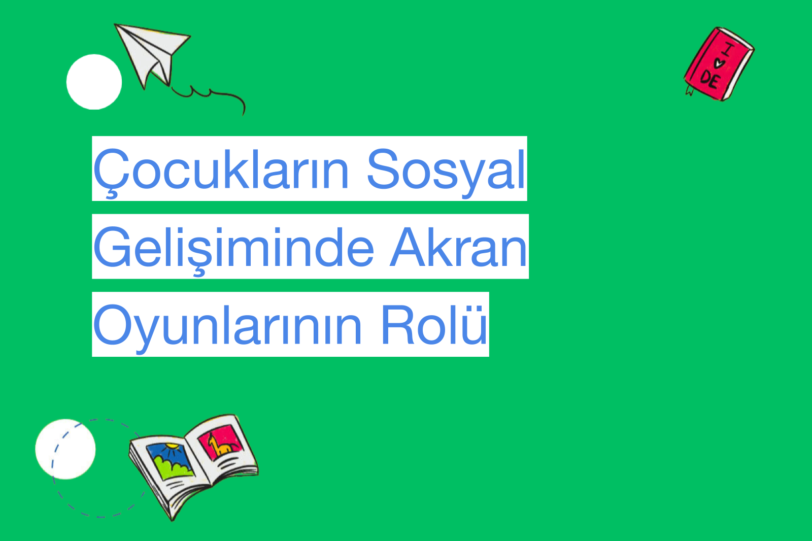 Çocukların Sosyal Gelişiminde Akran Oyunlarının Rolü