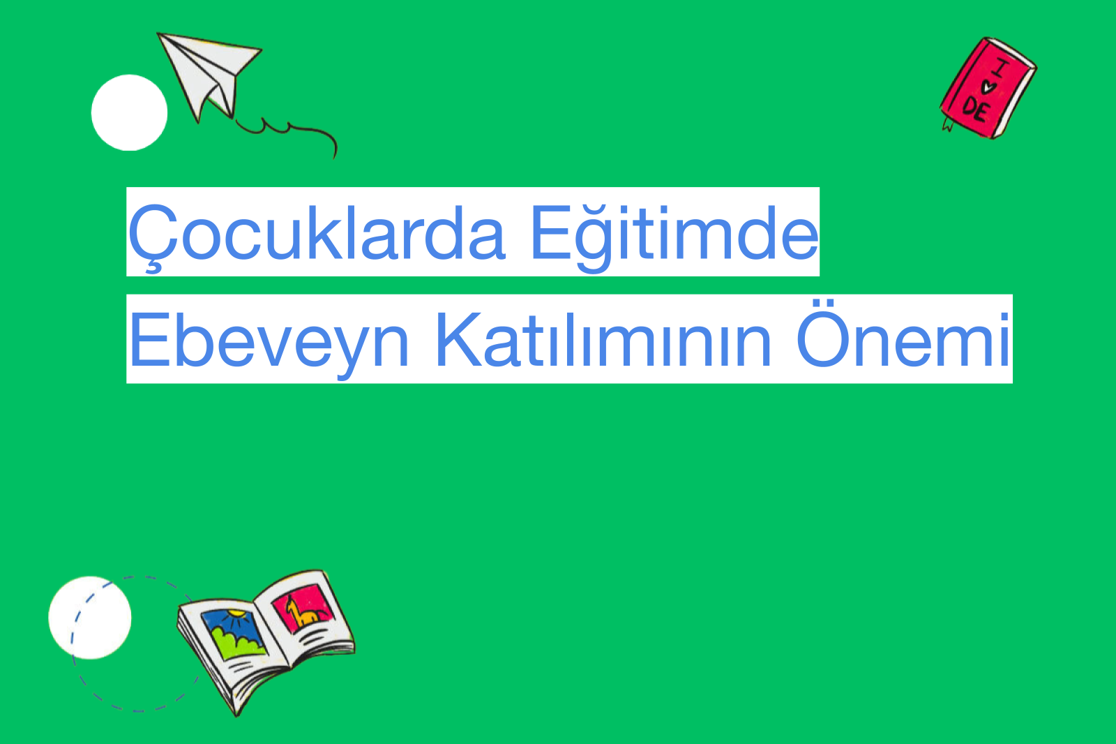 Çocuklarda Eğitimde Ebeveyn Katılımının Önemi