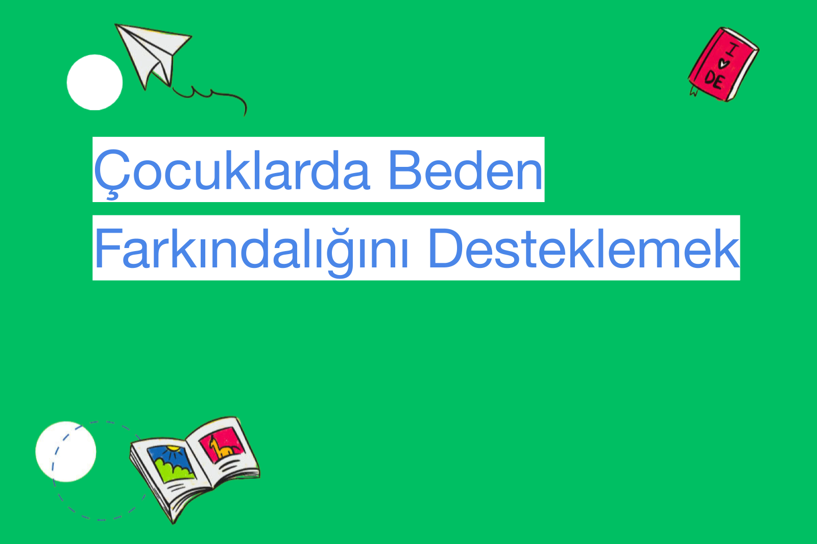 Çocuklarda Beden Farkındalığını Desteklemek