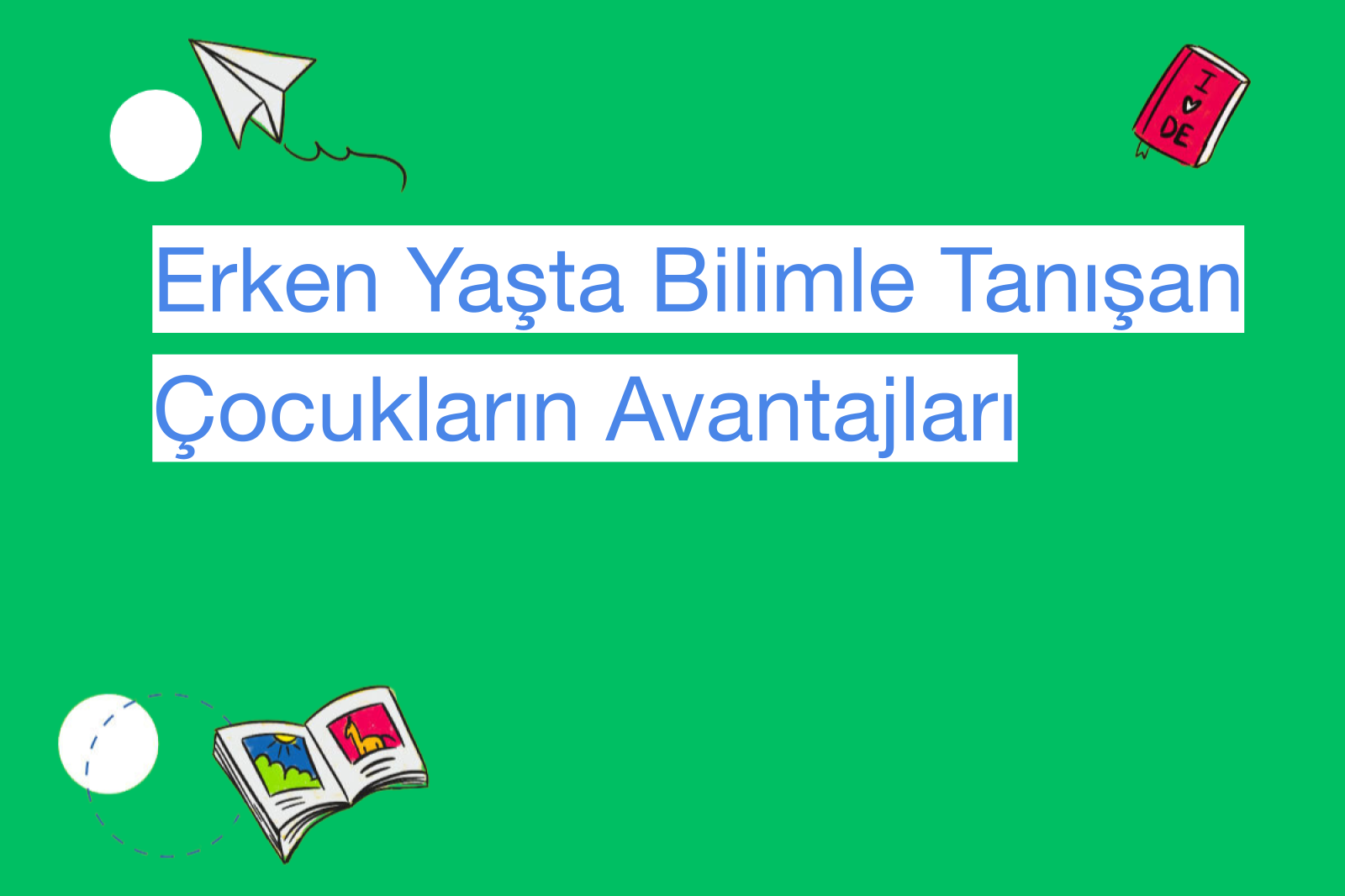 Erken Yaşta Bilimle Tanışan Çocukların Avantajları