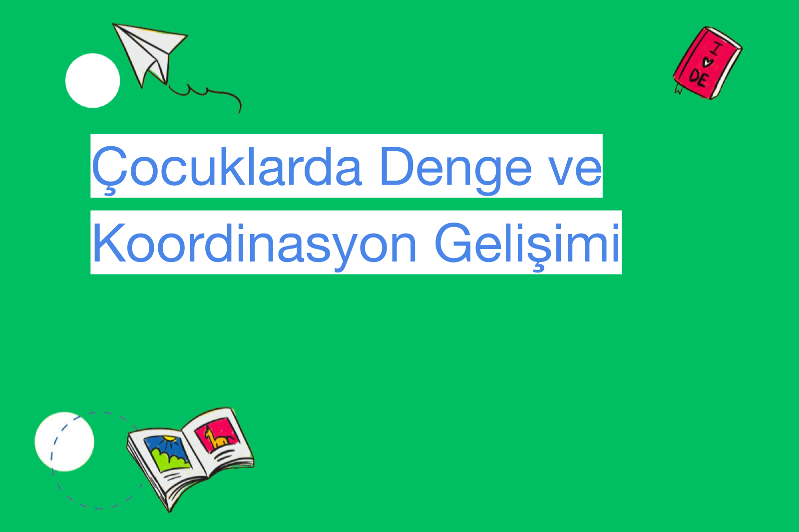 Çocuklarda Denge ve Koordinasyon Gelişimi