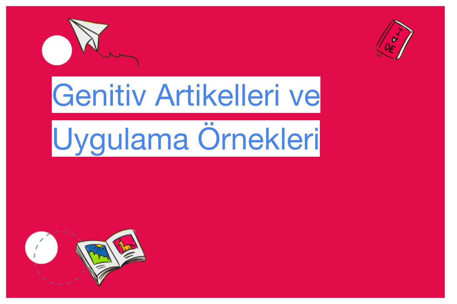Genitiv Artikelleri ve Uygulama Örnekleri