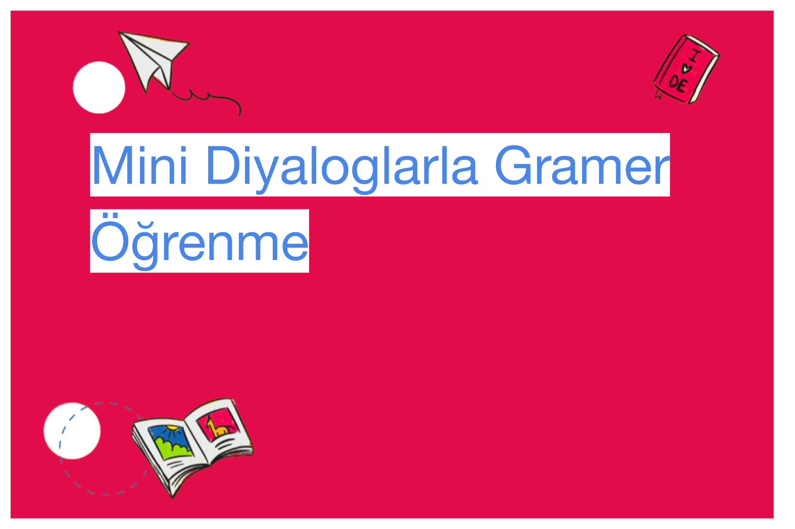 Mini Diyaloglarla Gramer Öğrenme