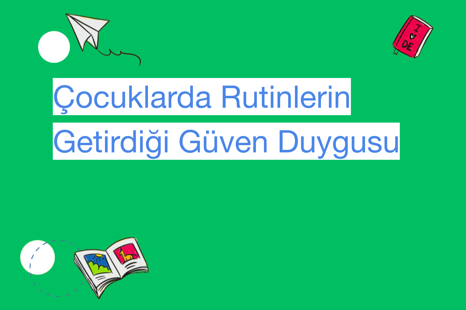 Çocuklarda Rutinlerin Getirdiği Güven Duygusu