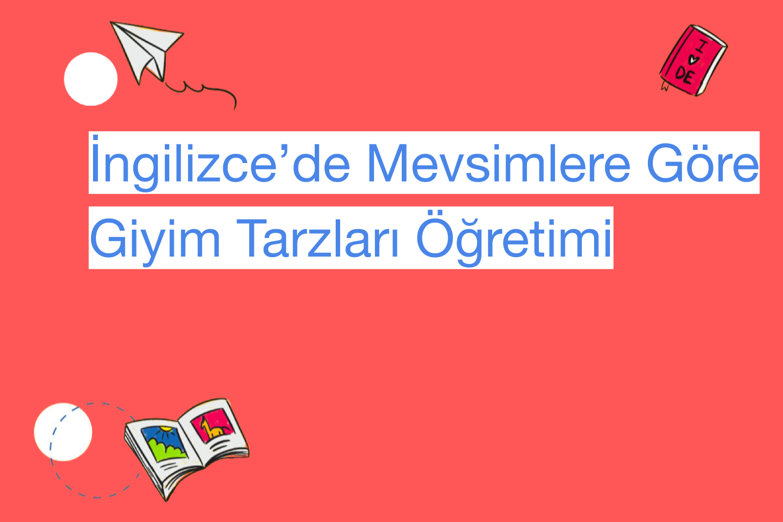 İngilizce’de Mevsimlere Göre Giyim Tarzları Öğretimi