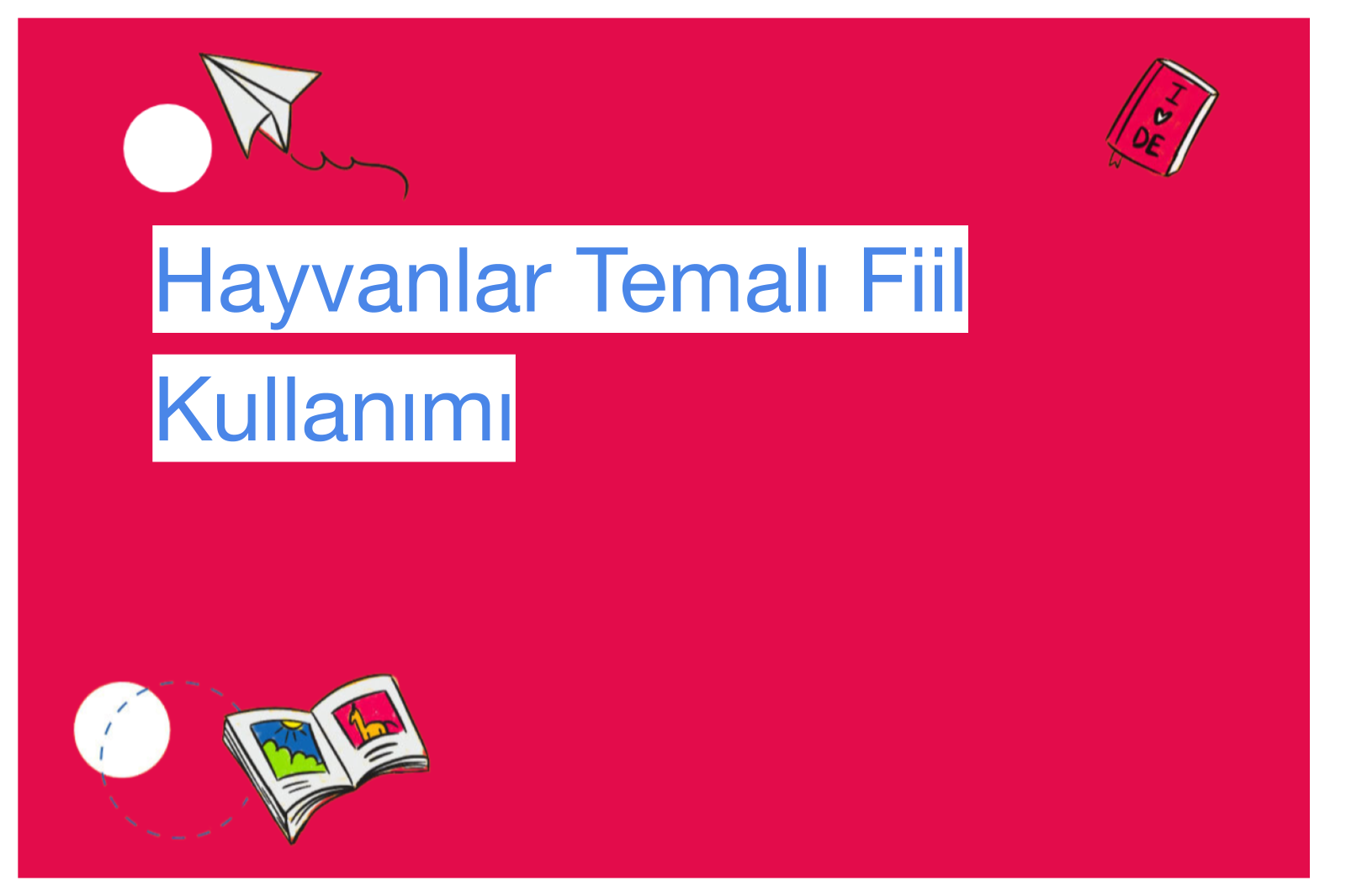 Hayvanlar Temalı Fiil Kullanımı