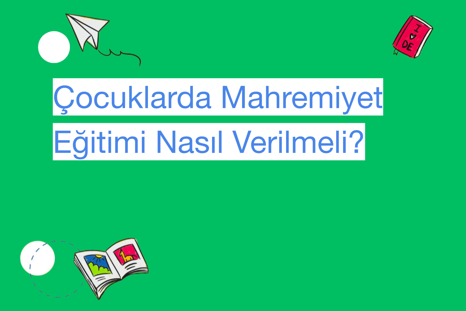 Çocuklarda Mahremiyet Eğitimi Nasıl Verilmeli?