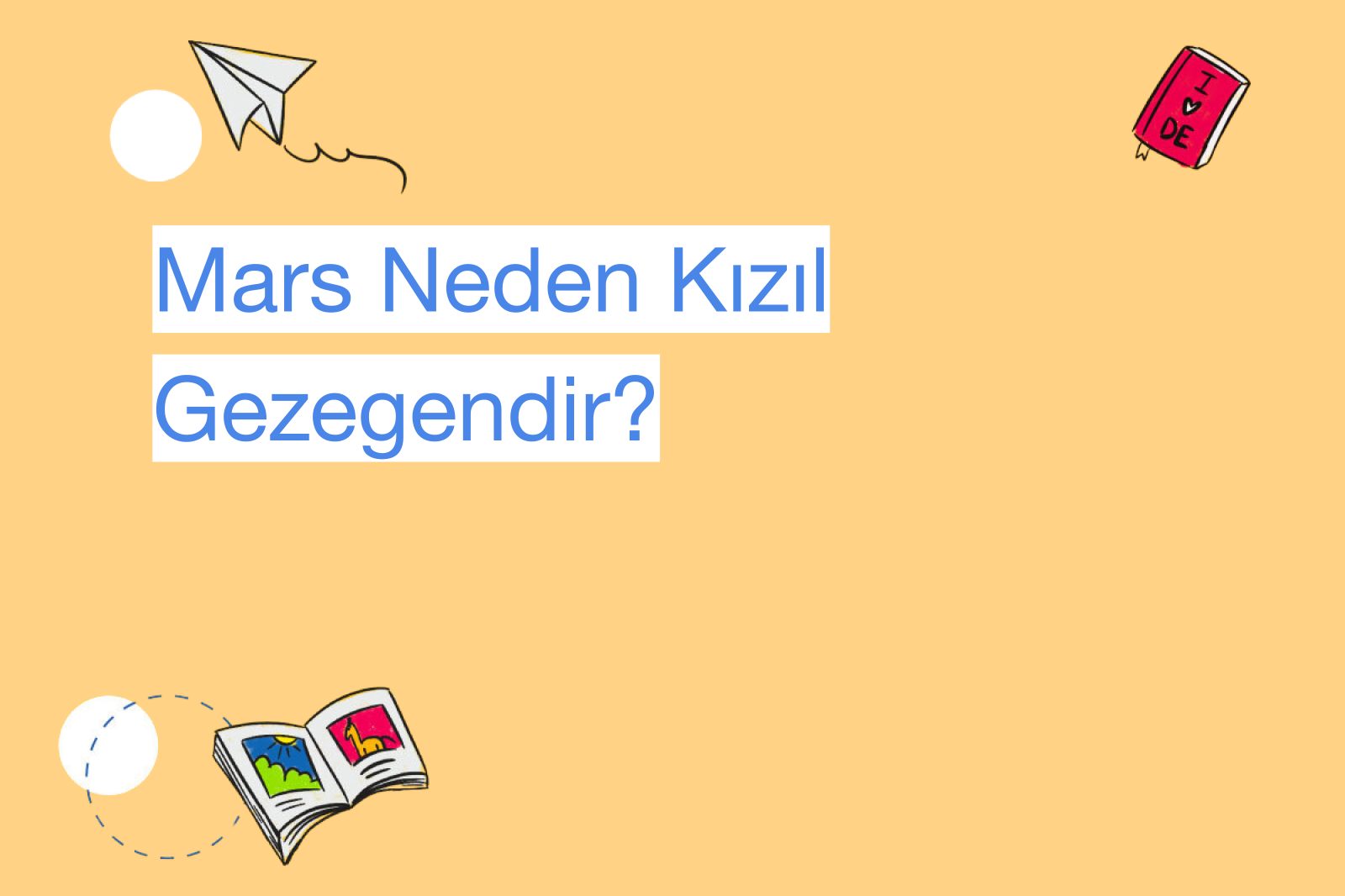 Mars Neden Kızıl Gezegendir?