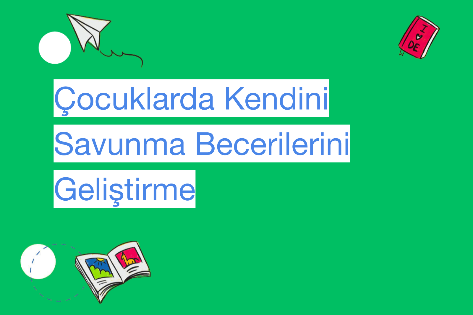Çocuklarda Kendini Savunma Becerilerini Geliştirme