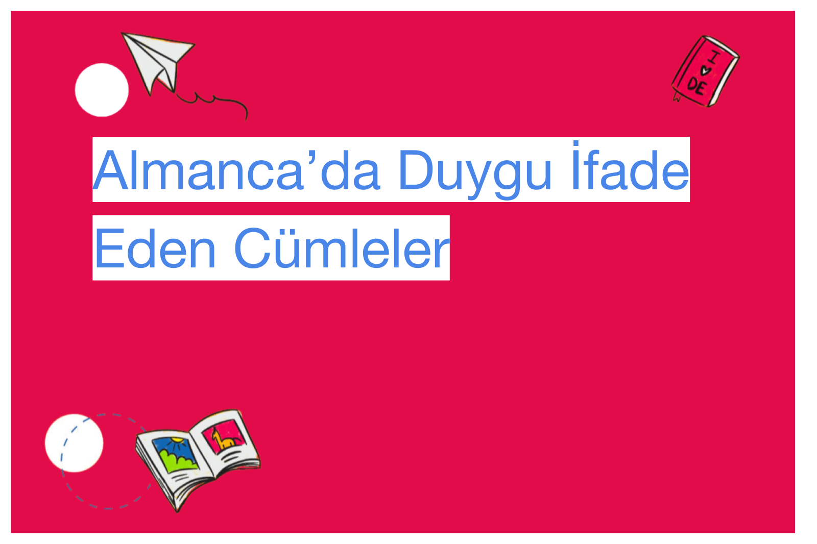 Almanca’da Duygu İfade Eden Cümleler